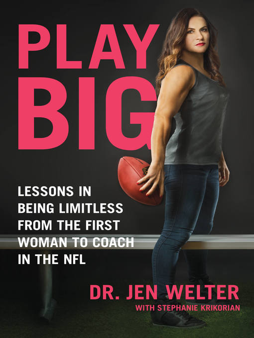 Title details for Play Big by Jen Welter - Available